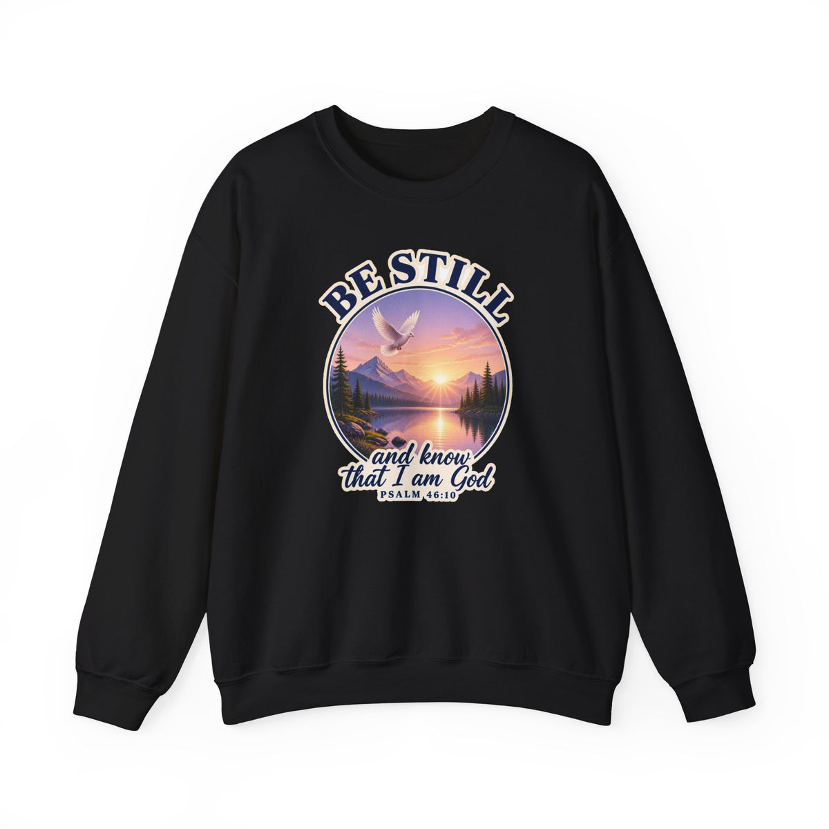 Be Still and Know That I Am God Sweatshirt, Psalm 46:10 KJV Crewneck, Christian Sweatshirt, Bible Verse Shirt, Faith Gift for Women
