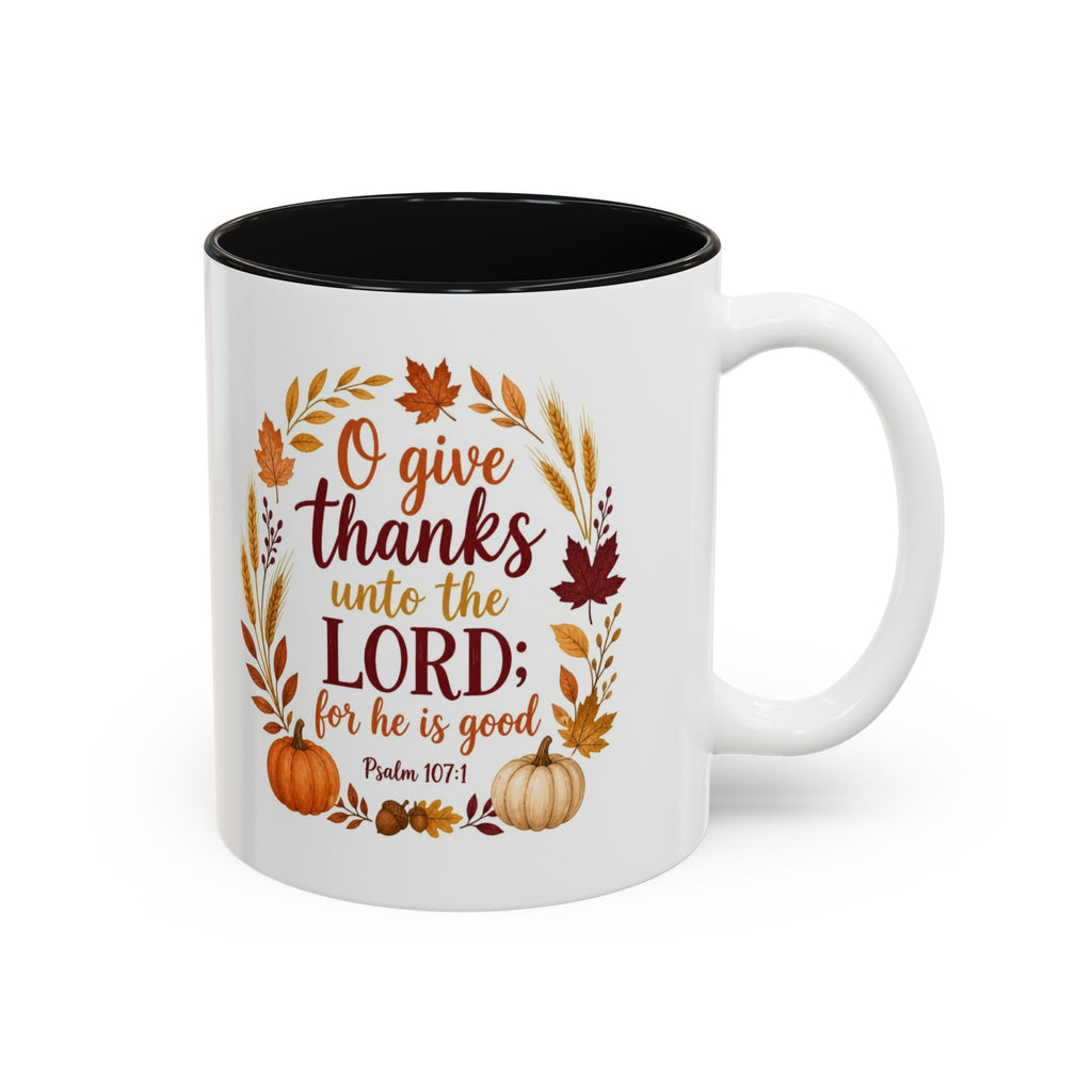 O Give Thanks Unto the Lord Mug, Psalm 107:1 Thanksgiving Coffee Mug, Bible Verse Fall Cup, Christian Hostess Gift