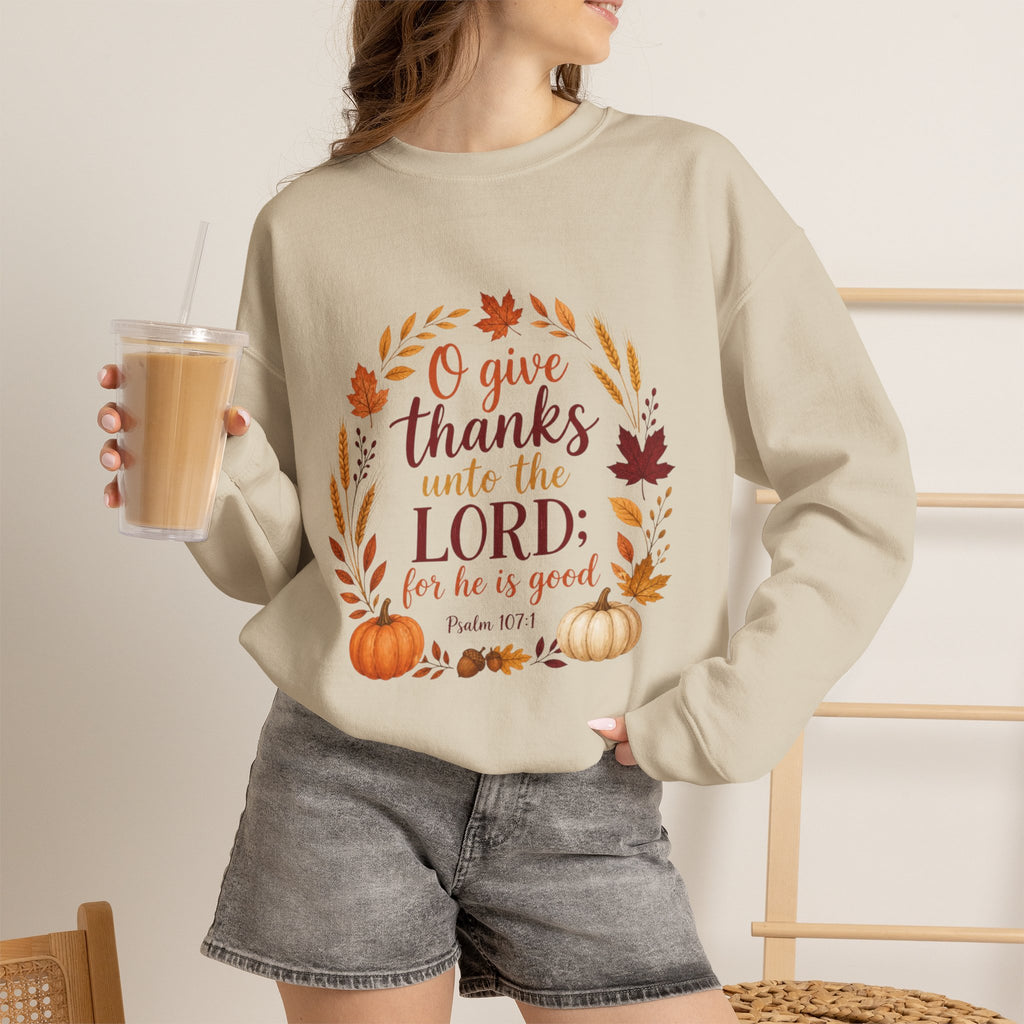 O Give Thanks Unto the Lord Sweatshirt, Psalm 107:1 Thanksgiving Crewneck, Bible Verse Fall Sweater, Christian Shirt