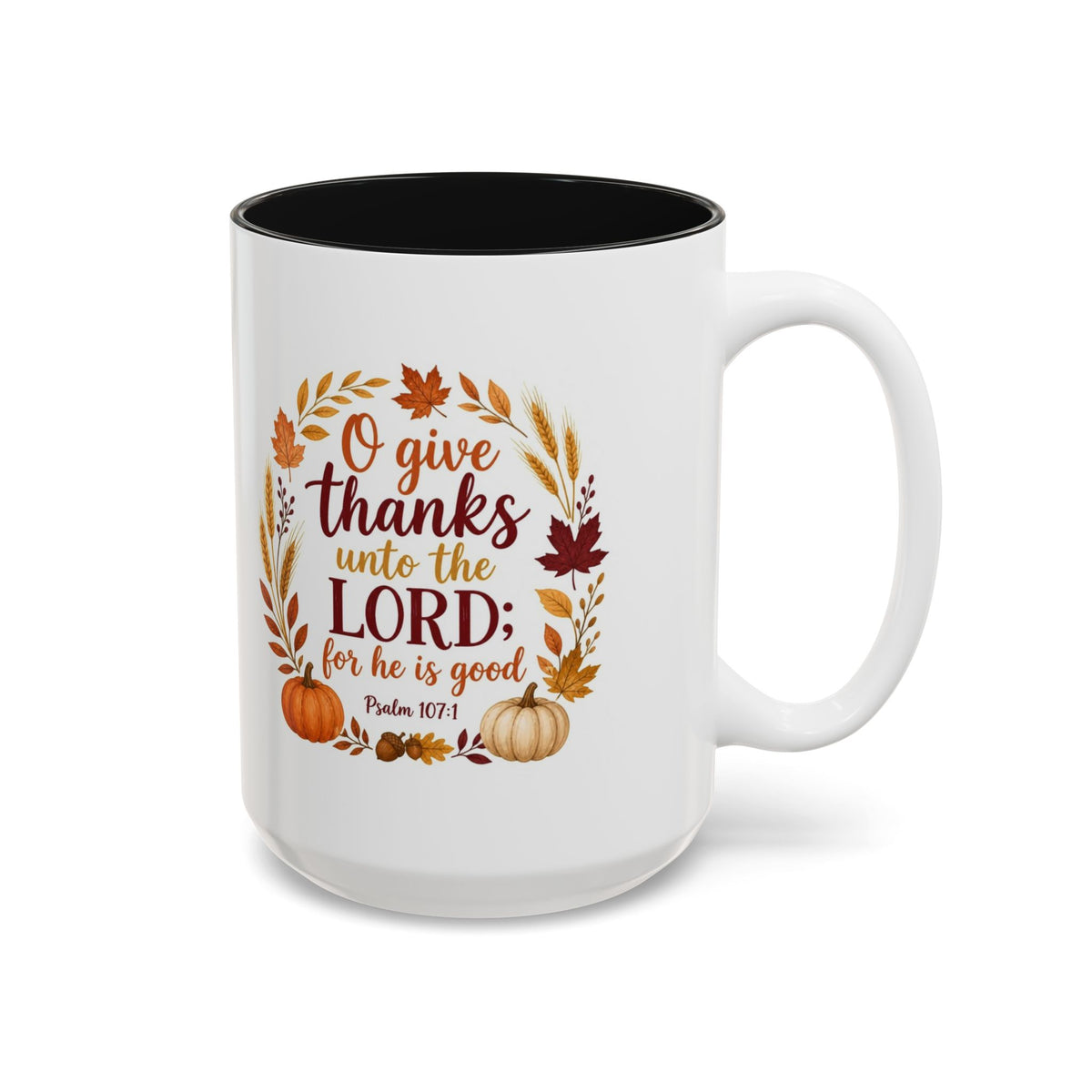 O Give Thanks Unto the Lord Mug, Psalm 107:1 Thanksgiving Coffee Mug, Bible Verse Fall Cup, Christian Hostess Gift